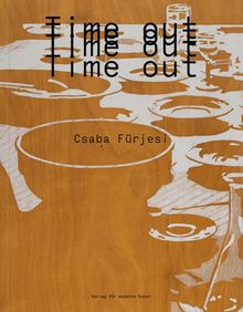 Csaba Frjesi: Time Out
