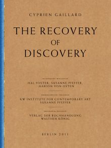 Cyprien Gaillard: The Recovery of Discovery