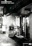 Daido Moriyama: Shinjuku 19XX-20XX