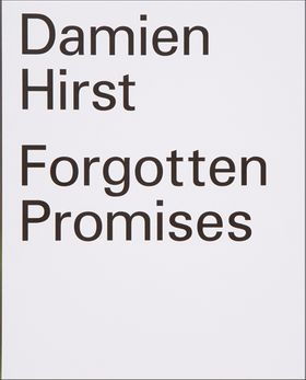 Damien Hirst: Forgotten Promises