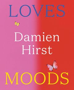 Damien Hirst: Loves Moods