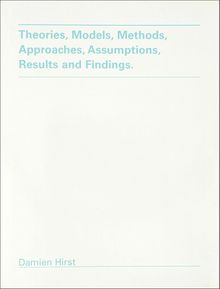 Damien Hirst: Theories, Models, Methods, Approaches, Assumptions, Results and Findings