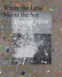 Damien Hirst: Where the Land Meets the Sea