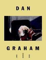 Dan Graham: Catalogue Raisonne