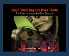 Dan Graham: Dont Trust Anyone Over Thirty