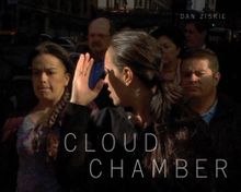 Dan Ziskie: Cloud Chamber