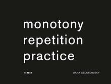 Dana Sederowsky: Monotony Repetition Practice