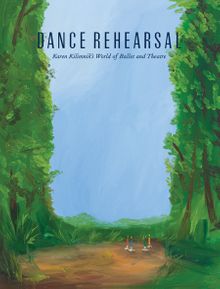 Dance Rehearsal: Karen Kilimnik's World of Ballet and Theatre