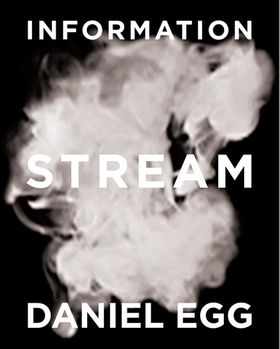 Daniel Egg: Information Stream