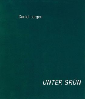 Daniel Lergon: Unter Grn