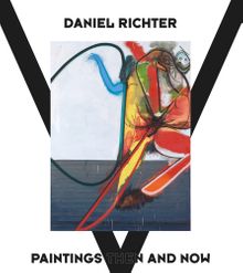 Daniel Richter: Paintings Then and Now