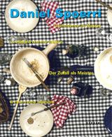Daniel Spoerri: Coincidence As Master