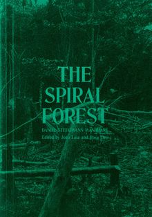 Daniel Steegmann Mangran: The Spiral Forest