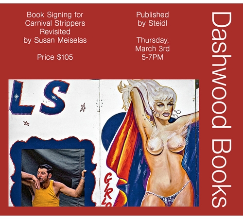 Dashwood Books presents Susan Meiselas signing advance copies of 'Carnival Strippers  Revisited'