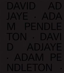 David Adjaye Adam Pendleton