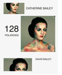 David Bailey: 128 Polaroids