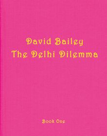 David Bailey: Delhi Dilemma