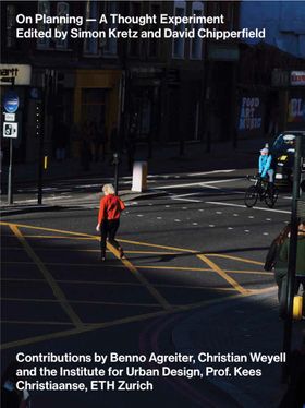 David Chipperfield & Simon Kretz: On Planning