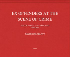 David Goldblatt: Ex Offenders at the Scene of Crime