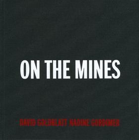 David Goldblatt: On the Mines