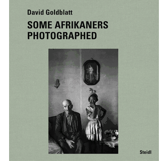 David Goldblatt Some Afrikaners Photographed ARTBOOK | D.A.P. 2020