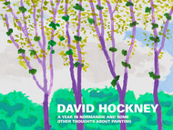 David Hockney: A Year in Normandie and Some Other Thoughts about Painting