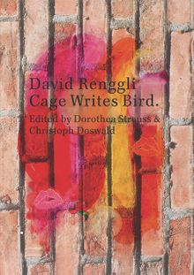 David Renggli: Cage Writes Bird