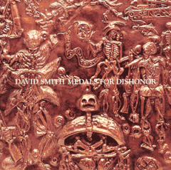 David Smith: Medals For Dishonor