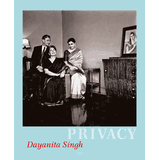 アート・デザイン・音楽 Privacy Dayanita Singh Dayanita Singh Exhibition Catalogs, Books, Bibliography, Biography