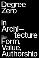 Degree Zero in Architecture