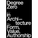 Degree Zero in Architecture