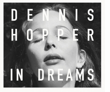 Dennis Hopper: In Dreams