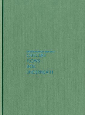 Dennis McNulty: Obscure Flows Boil Underneath