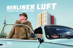 Dennis Orel & Benjamin Tafel: Berliner Luft