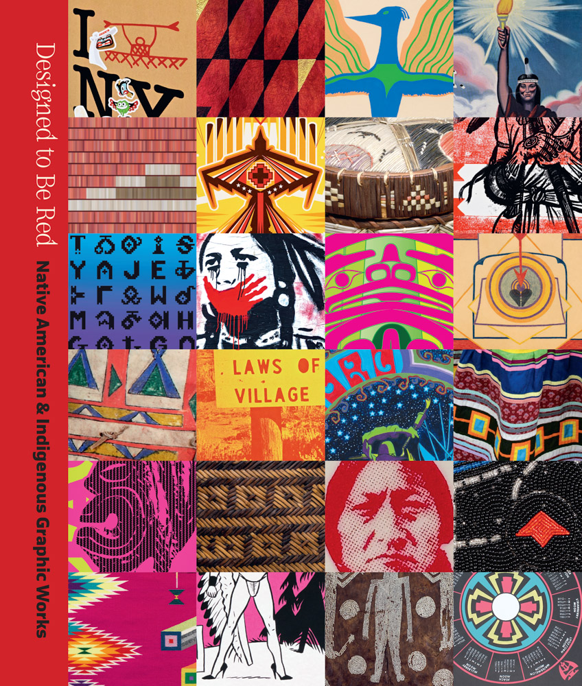 Designed to Be Red Native American & Indigenous Graphic Works