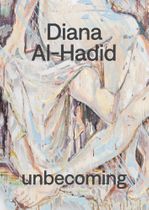 Diana Al-Hadid: unbecoming