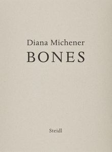 Diana Michener: Bones