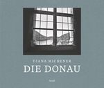 Diana Michener: Die Donau