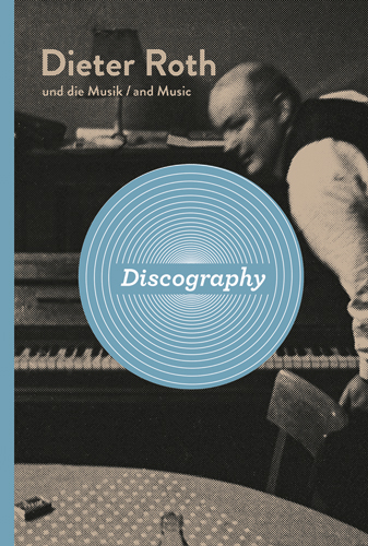 Dieter Roth Discography ARTBOOK | D.A.P. 2015 Catalog Books