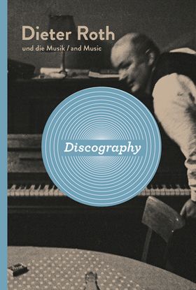 Dieter Roth: Discography