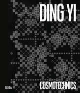 Ding Yi: Cosmotechnics
