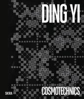 Ding Yi: Cosmotechnics