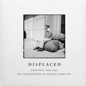 Displaced: Manzanar 19421945