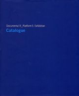 Documenta 11_ Platform5: The Catalog