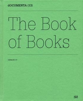 Documenta 13: Catalog I/3, The Book of Books