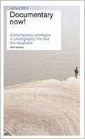 Documentary Now: Contemporary Strategies in Photography, Film and the Visual Arts