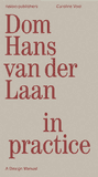 Dom Hans van der Laan in Practice
