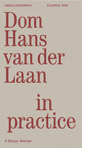 Dom Hans van der Laan in Practice