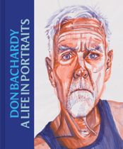 Don Bachardy: A Life in Portraits