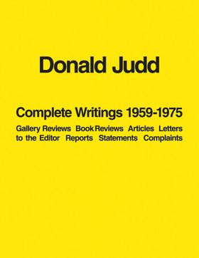 Donald Judd: Complete Writings 19591975